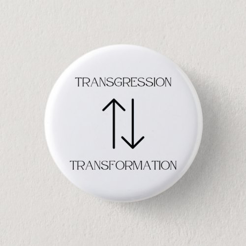 Transgression to Transformation Pin