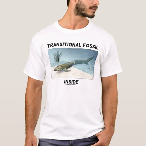 Transitional Fossil Inside Tiktaalik rosaea T_Shirt