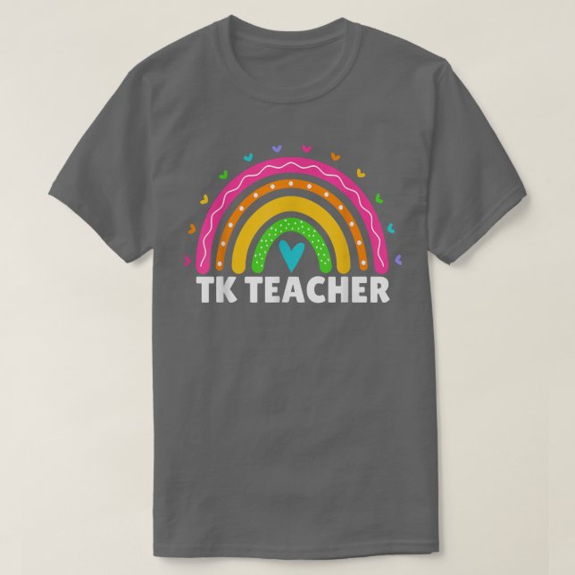 Transitional Kindergarten Teacher Rainbow Women TK T-Shirt (Design Front)