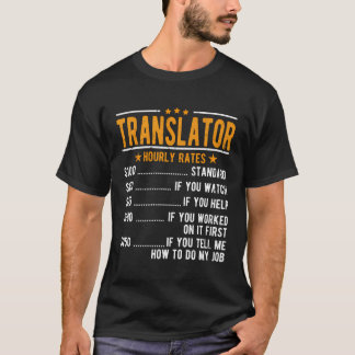 Translator Hourly Rates T-Shirt