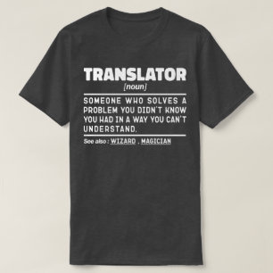 Translator Noun Definition Birthday Present Funny T-Shirt