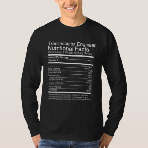 Transmission Engineer Nutritional Facts T-Shirt