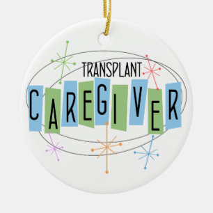 Transplant Caregiver Ceramic Ornament