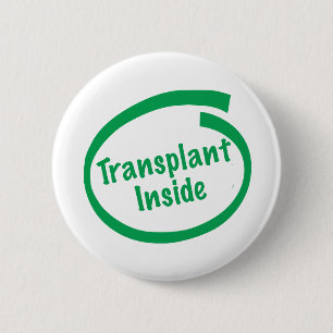 Transplant Inside Pinback Button