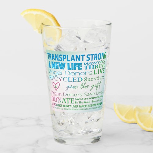 Transplant Strong New Life Design  Glass