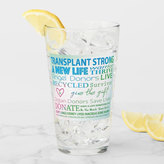 Transplant Strong New Life Design  Glass (Front Ice)