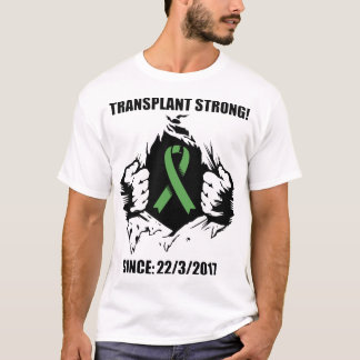 transplant strong since 22_3_2017 medical pharmacy T-Shirt