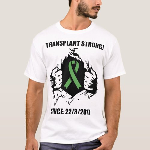 transplant strong since 22_3_2017 medical pharmacy T_Shirt
