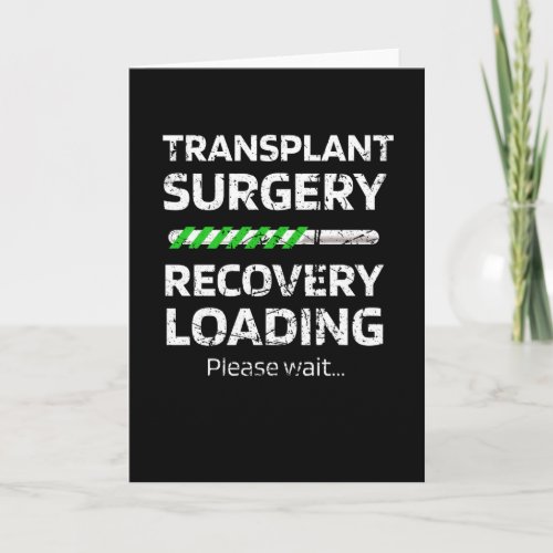 Transplant Surgery Recovery  Transplant Survivor Card