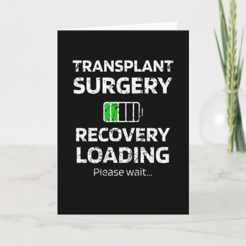 Transplant Surgery Recovery  Transplant Survivor Card