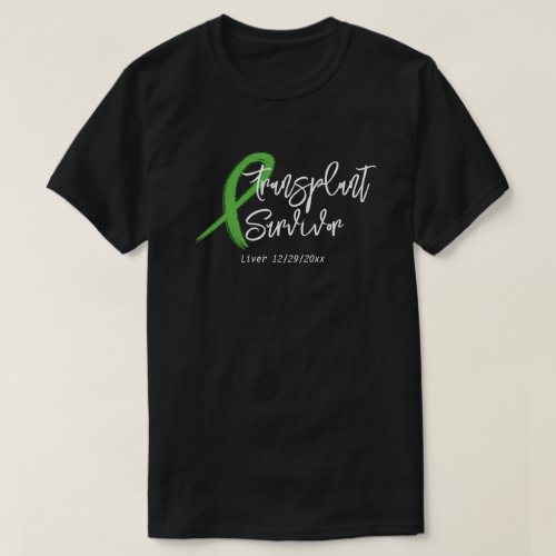 Transplant Survivor Green Ribbon Trendy Custom  T_Shirt