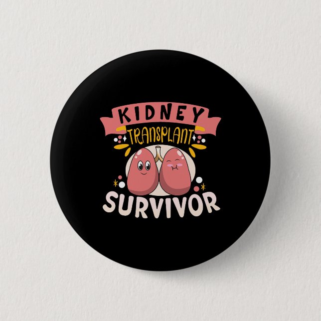 Transplant Survivor Kidney Disease Kidney Stone  Button (Front)