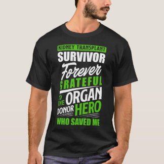 Transplant Survivor Organ Kidney Donor Recipient T-Shirt