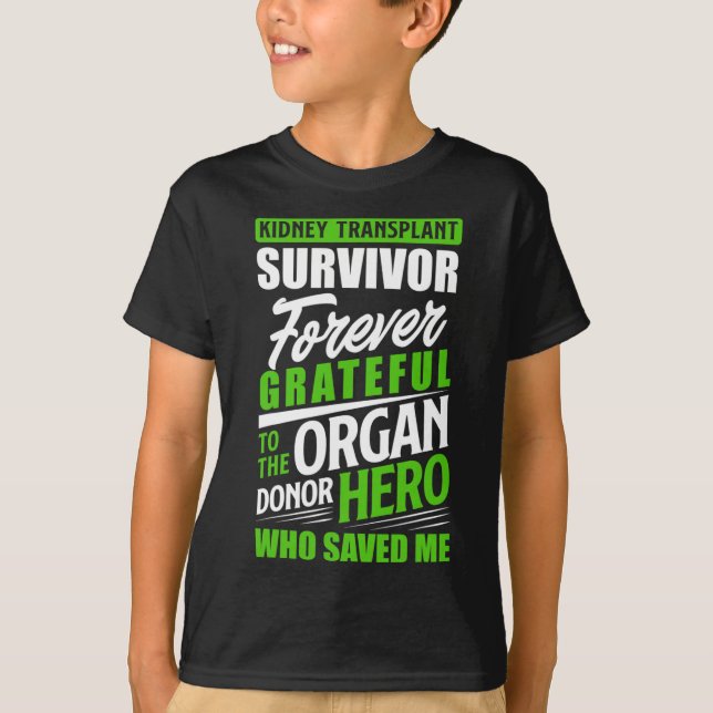 Transplant Survivor Organ Kidney Donor Recipient  T-Shirt (Front)