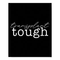 Transplant Tough Kidney Organ Renal Transplant Mem Poster