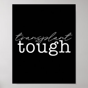 Transplant Tough Kidney Organ Renal Transplant Mem Poster