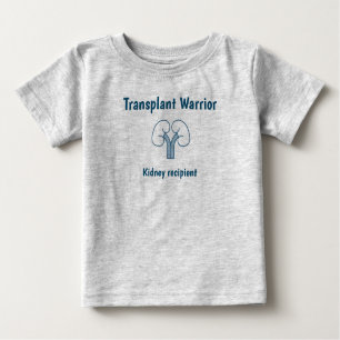 Transplant Warrior, kidney recipient Baby T-Shirt