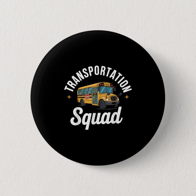 Transportation Squad Back To School Bus Driver Mon Button (Front)