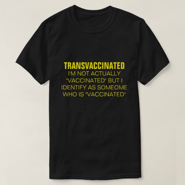 TRANSVACCINATED  T-Shirt (Design Front)