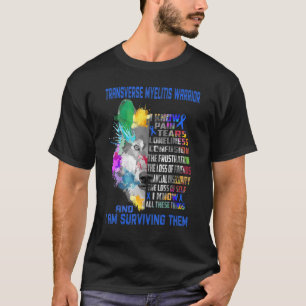 Transverse Myelitis I Know All Things And I Surviv T-Shirt