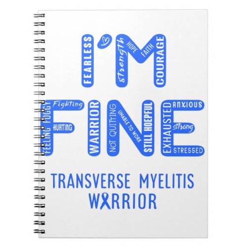 Transverse Myelitis Warrior _ I AM FINE Notebook