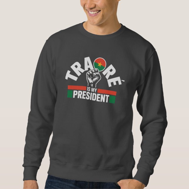 Traore Ibrahim Traoré is my President - Captain  Sweatshirt (Front)