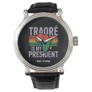 Traore Is My President Burkina Faso Show Pride Watch