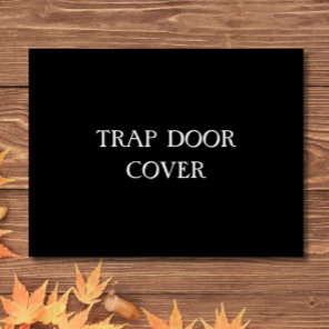 "TRAP DOOR COVER" Funny Introvert Antisocial Text Doormat