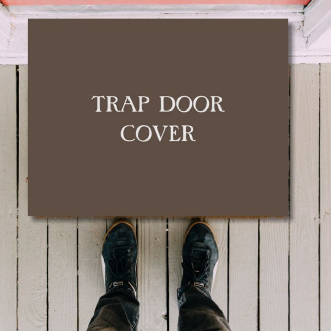 "TRAP DOOR COVER" funny introvert doormat (This funny "TRAP DOOR COVER" doormat is perfect for sarcastic introverts + the antisocial!)