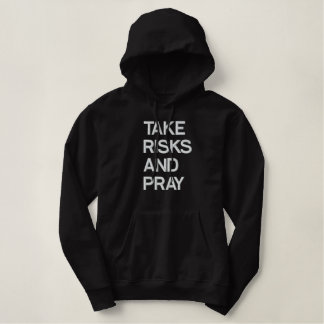 TRAP HOODIE - Take Risks And Pray (Embroidered)