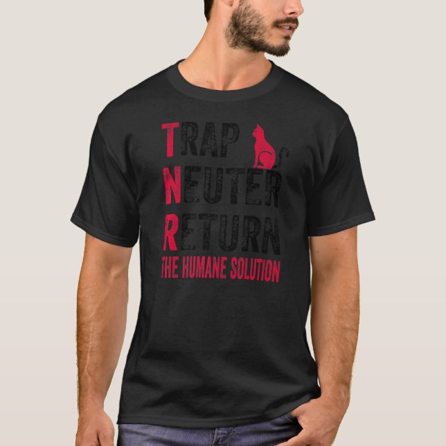 Trap Neuter Return The Humane Solution  1 T-Shirt (Front)