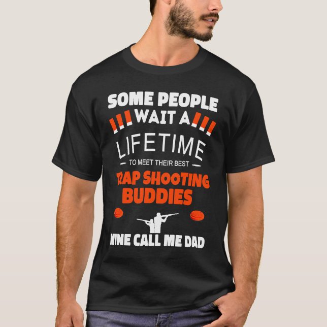 Trap Shooting Buddies Call Me DAD Trap Shooting T-Shirt (Front)