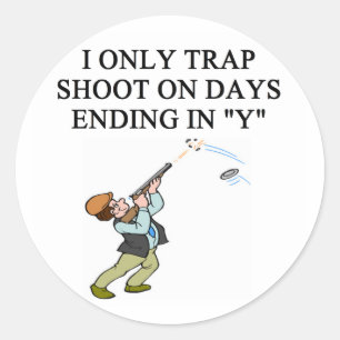 TRAP shooting joke Classic Round Sticker