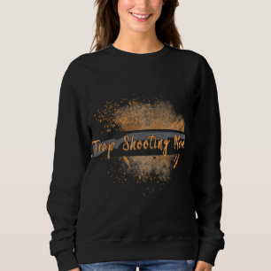 Trap Shooting Mom Exploding Clay Dust For Trap Sho Sweatshirt