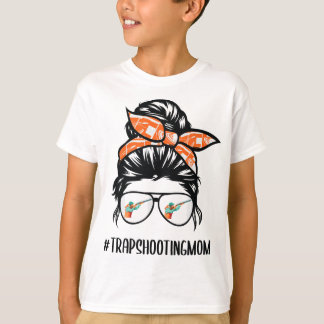 Trap Shooting Mom messy bun hair glasses T-Shirt