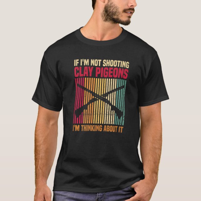 Trap Shooting Quote For A Clay Pigeon Shooter T-Shirt (Front)