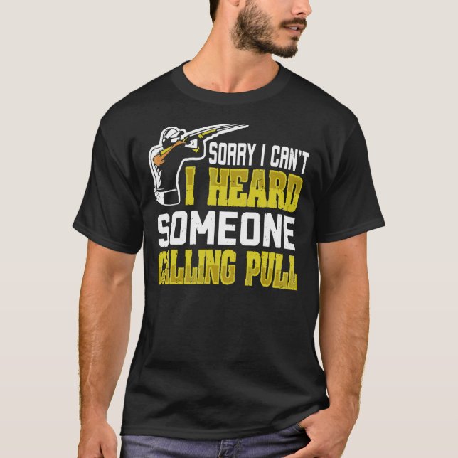 Trap Shooting Quote For A Trap Shooter T-Shirt (Front)