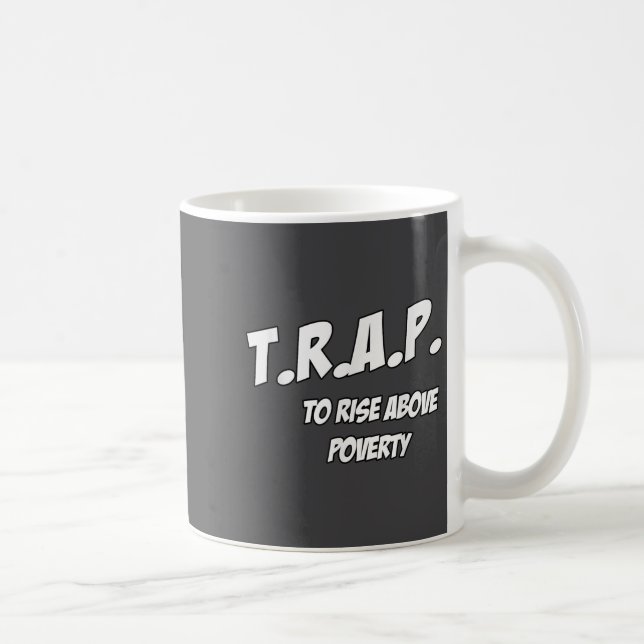 Trap To Rise Above Verty Melanin Pn Equality  Coffee Mug (Right)