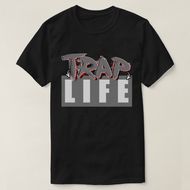 Trap'n Life til infinity T-Shirt (Design Front)
