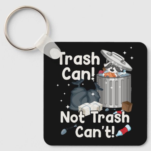 Trash Can Not Talker Cant Trash Panda Lover Funny  Keychain