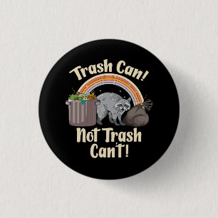 trash can not trash can't cute raccoon meme button