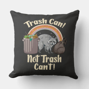 trash can not trash can't cute raccoon meme throw pillow