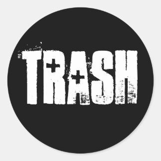 Trash Classic Round Sticker