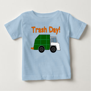 Trash Day! - Garbage Trucks Rule Baby T-Shirt