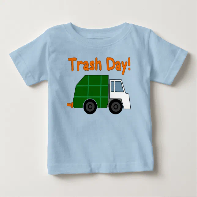Trash Day! Garbage Trucks Rule Baby TShirt Zazzle