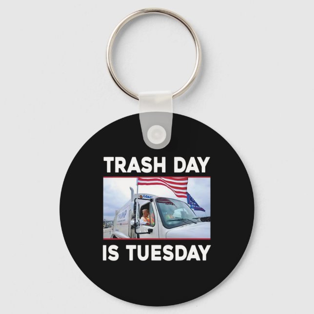 Trash Day Is Tuesday Trump 2024  Keychain (Front)
