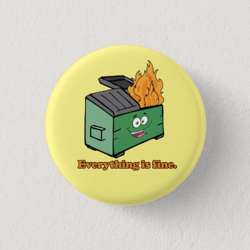 Trash Fire Everything is Fine Button