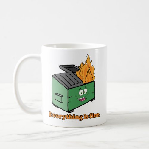 Trash Fire Everything is Fine Coffee Mug