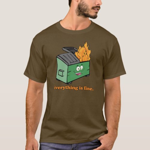 Trash Fire Everything is Fine T_Shirt