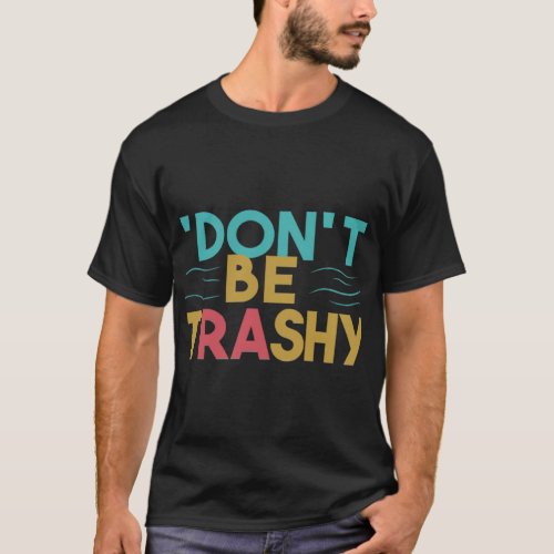 Trash_Free World  Environmental Awareness T_Shirt